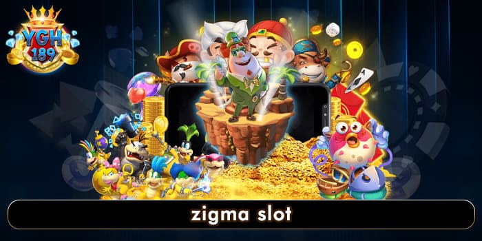 zigma slot