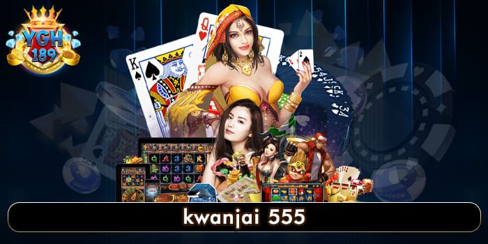 kwanjai 555