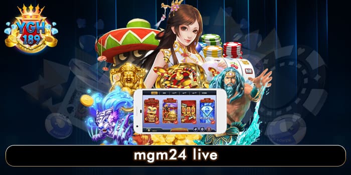 mgm24 live