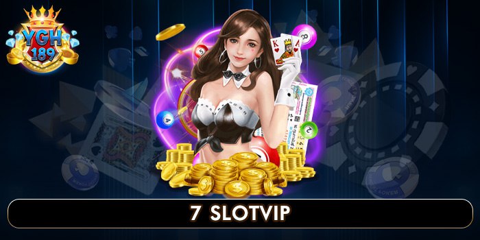 7 SLOTVIP